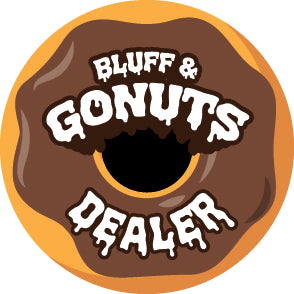 Bluff &amp; Go Nuts Dealer Button (49mm or 60mm)